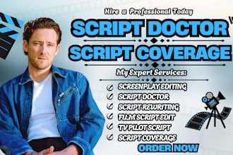 be script doctor for screenplay editing, script coverage, movie script rewrite