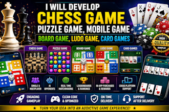 develop chess game, puzzle game, mobile game, ,ludo game, and card game