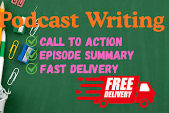 write podcast scripts, show notes, and content for your podcast