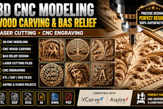 do 3d cnc modeling cnc wood carving, bas relief, laser cutting and cnc engraving
