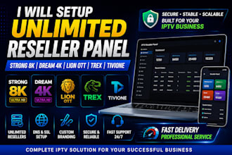 setup unlimited reseller panel, strong 8k, dream 4k, lion ott, trex, tivione