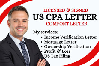 prepare US CPA letters, mortgage letter, income verification, comfort letter