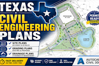 design texas civil engineering plans, site plan, grading, drainage plans