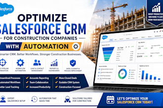 optimize salesforce CRM for construction companies with automation