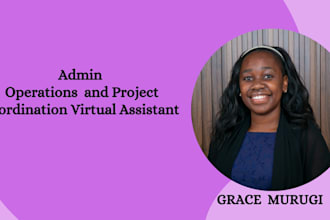 be your admin, operations and project coordinator