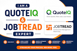 setup quoteiq and jobtread CRM, automation, estimates, workflow