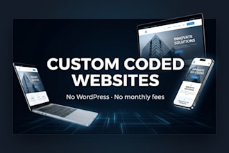 create a complete custom coded website, responsive and SEO ready