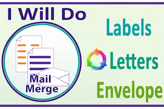 mail merge for mailing labels, letters or envelopes