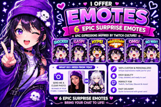 create 6 surprise emotes for you