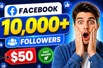 increase facebook 10,000 high quality followers fast