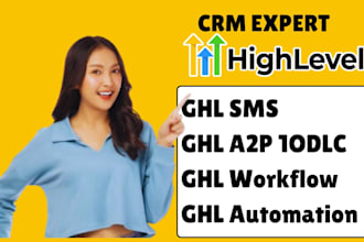 be your ghl expert for a2p 10dlc, ghl SMS, ghl workflow and ghl automation
