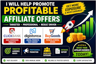 help promote profitable clickbank, digistore24 and buygoods affiliate offers
