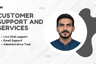 be a virtual assistant and customer support agent