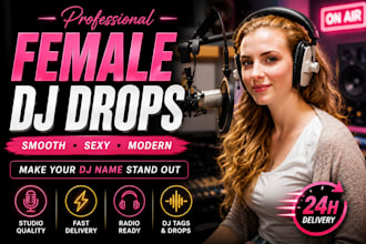 record and produce custom female dj drops radio drops with a smooth sexy sound