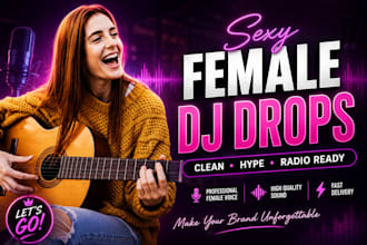 record and produce custom female dj drops radio drops with a smooth sexy sound