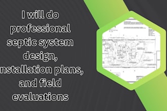 do professional septic system design, installation plans, and field evaluations