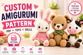 create custom crochet amigurumi pattern PDF and crochet pattern