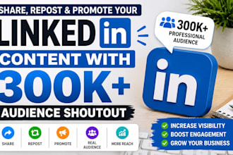 share, repost, and promote your linkedin content with 300k audience shoutout