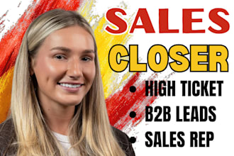 be your sales closer sales representative for high ticket b2b leads cold calling