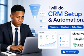 set up pipedrive, hubspot and customize bigin by zoho CRM with drip automation