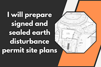 prepare signed and sealed earth disturbance permit site plans