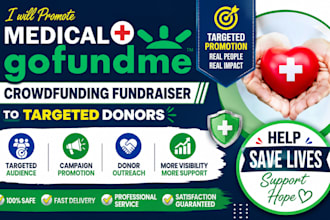 promote medical gofundme crowdfunding fundraiser to targeted donors