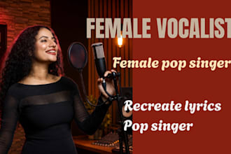 sing female pop vocals that bring your lyrics to life