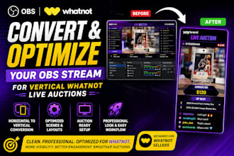 convert and optimize your obs stream for vertical whatnot live auctions