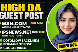 publish high quality guest posts on msn,com and ipsnews,net