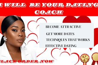 be your dating coach for confidence dating, apps relationships and love