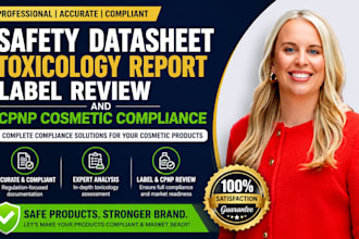 do safety datasheet toxicology report, label review and cpnp cosmetic compliance