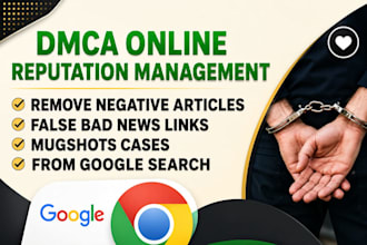 remove negative articles false bad news links mugshots cases from google search