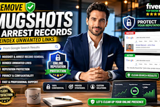 remove mugshots and arrest records, deindex unwanted links from google search