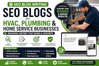 write SEO blogs for hvac, plumbing and home service businesses