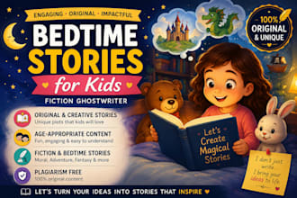 write magical bedtime stories,and ghost writer story for kid