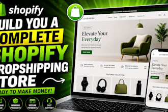 build you a complete shopify dropshipping store ready to make money