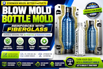 create a durable blowmold bottle mold reinforced with fiberglass for 3d printing