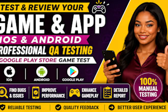test and review your game ios android QA mobile app google play store game test