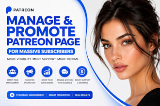 manage and promote patreon page for massive subscribers