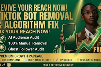 remove fake bot followers and fix tiktok engagement