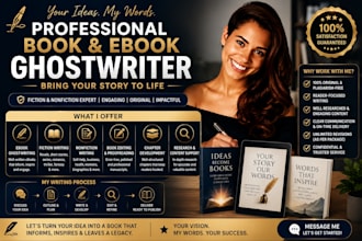 be your ebook ghostwriter, fiction and nonfiction book editor, ghost book writer
