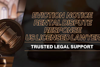 write or respond to eviction notice rental dispute as landlord tenant lawyer
