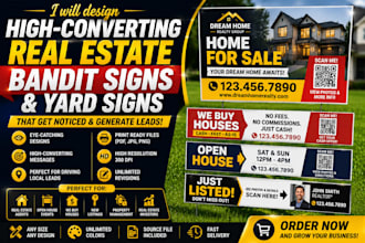 design high converting real estate bandit signs and yard signs