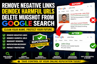 remove negative links deindex harmful urls delete mugshot from google search