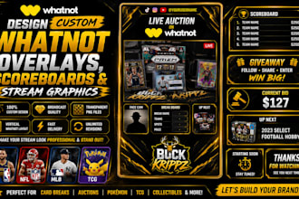 design custom whatnot overlays, scoreboards and stream graphics