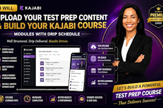 upload test prep content and build kajabi course modules with drip schedule