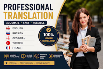 translate from to eng, rus, turk, fr and geo professionally
