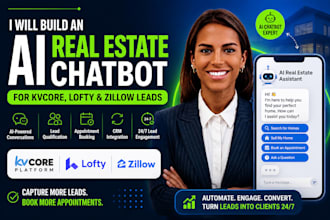 build an ai real estate chatbot for kvcore, lofty, and zillow
