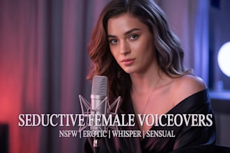 record sexy cute female voice over sfw, nsfw whisper voice actress scripts 4u