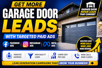 generate garage door repair leads door installation locksmith lead with meta ads